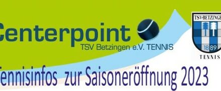 Infobroschüre 2023 CENTERPOINT Tennis TSV Betzingen e.V.