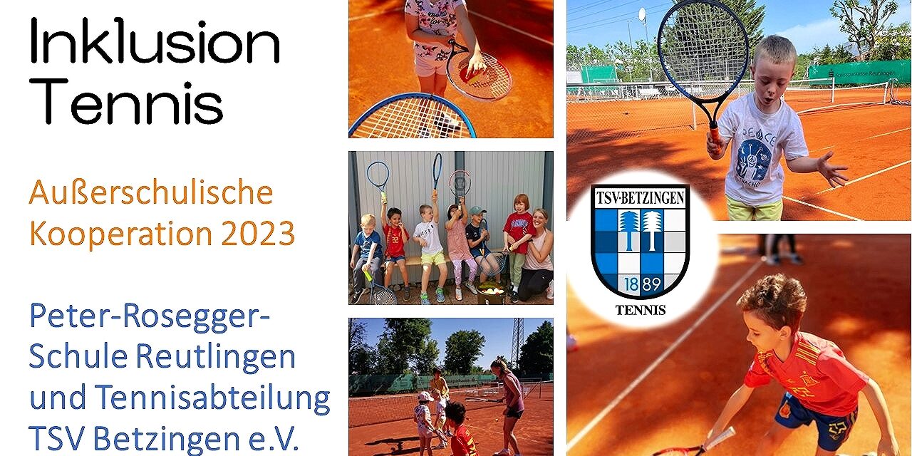 Inklusion Tennis – Peter-Rosegger-Schule und Tennisabteilung TSV Betzingen e.V.