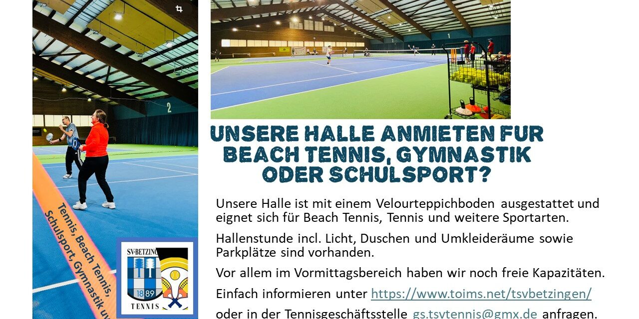 Hallenkapazität für Sportarten beim TSV Betzingen e.V. Tennis anmieten