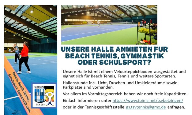 Hallenkapazität für Sportarten beim TSV Betzingen e.V. Tennis anmieten