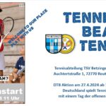 27. April 2024 – Schnuppertag – Deutschland spielt Tennis – Tennis Saisonstart TSV Betzingen e.V.